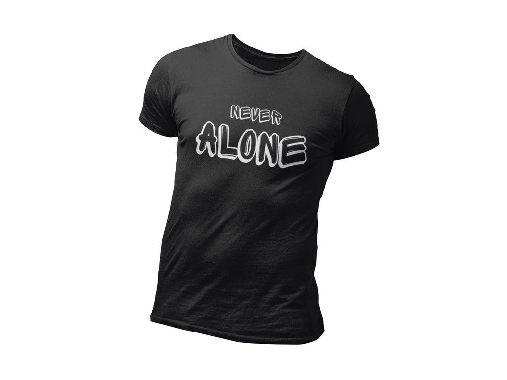 Never Alone T shirt | Mental Health